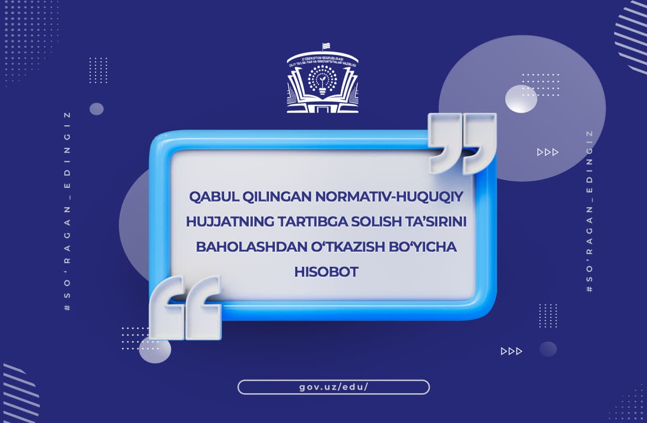 Қабул қилинган норматив-ҳуқуқий ҳужжатнинг тартибга солиш таъсирини баҳолашдан ўтказиш бўйича