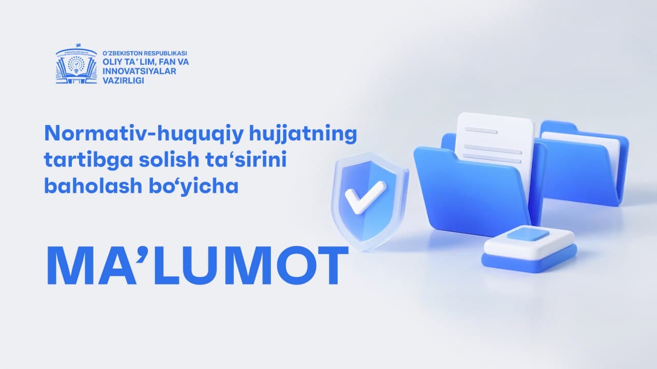 Normativ-huquqiy hujjatning tartibga solish taʼsirini baholash boʻyicha ma’lumot