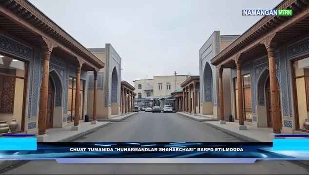 Chust — qadimiy tarix va milliy hunarmandchilik markazi