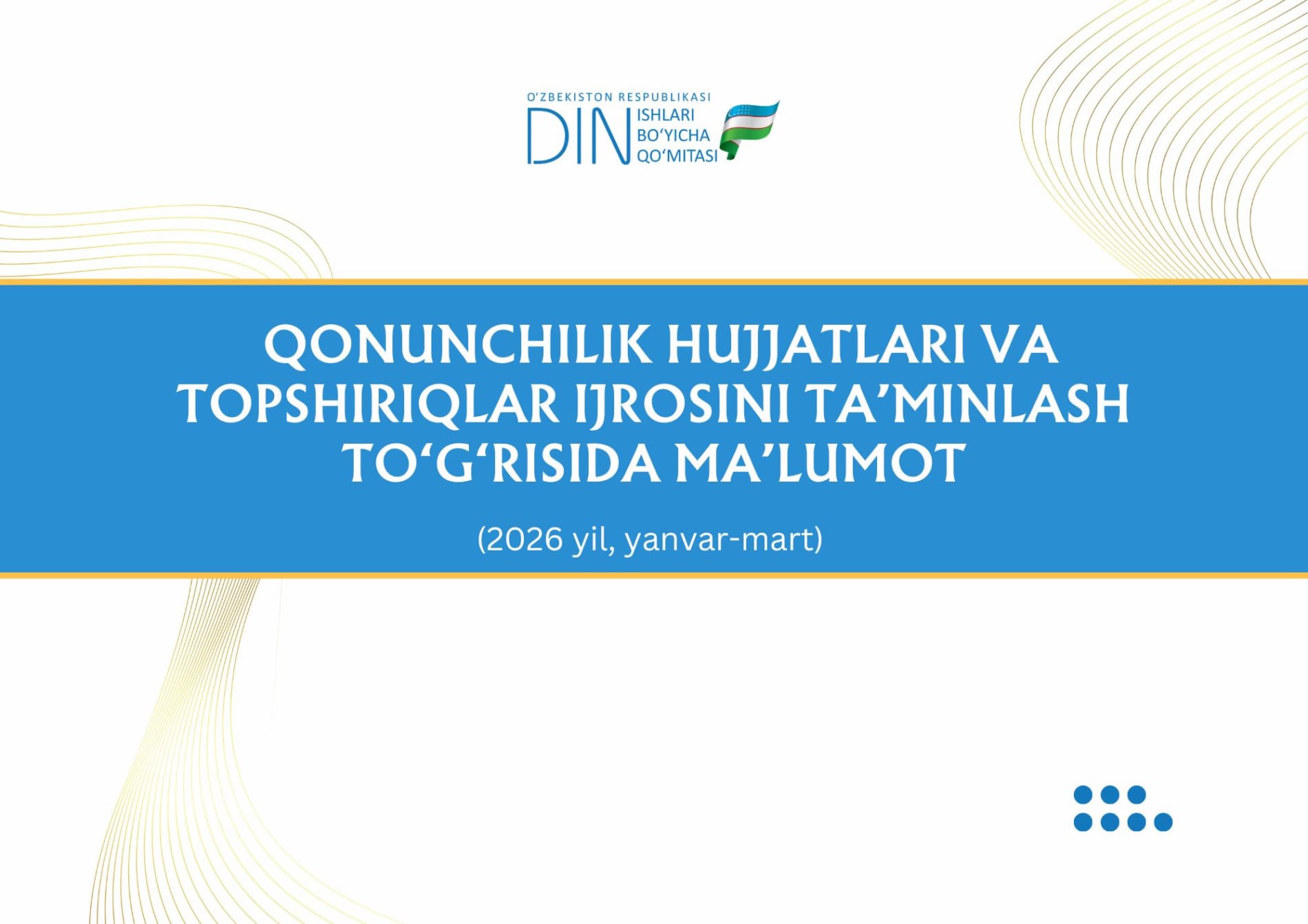 Qonunchilik hujjatlari va topshiriqlar ijrosini ta’minlash to‘g‘risida ma’lumot