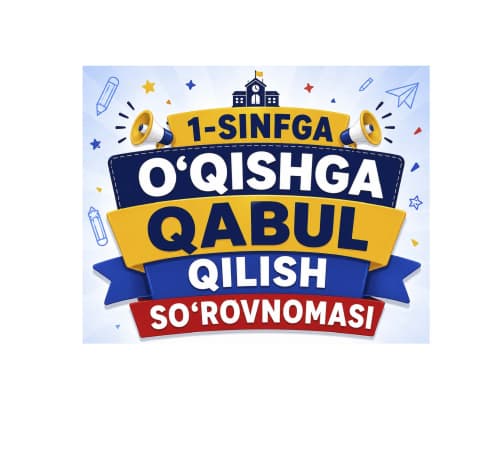 1-sinfga oʻqishga qabul qilish soʻrovnomasi